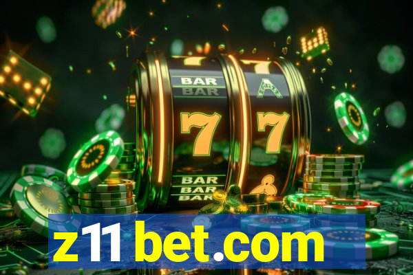 z11 bet.com