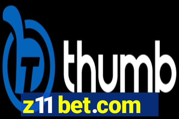 z11 bet.com