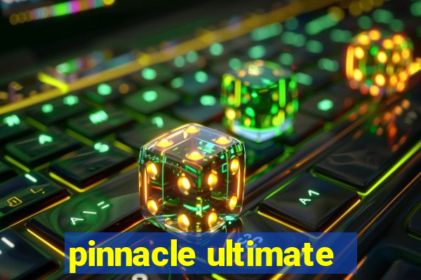 pinnacle ultimate