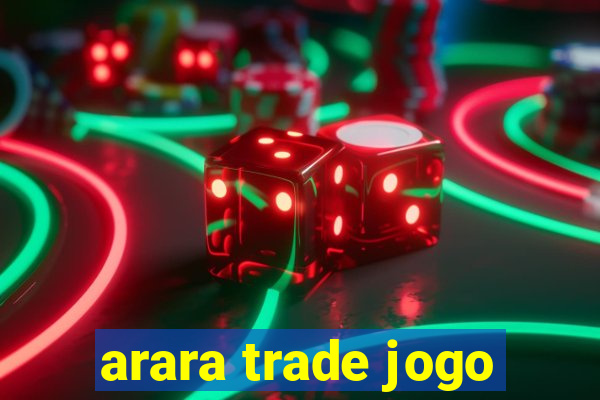 arara trade jogo