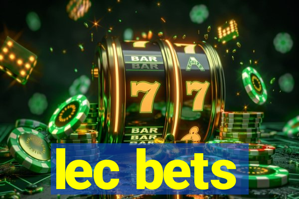 lec bets