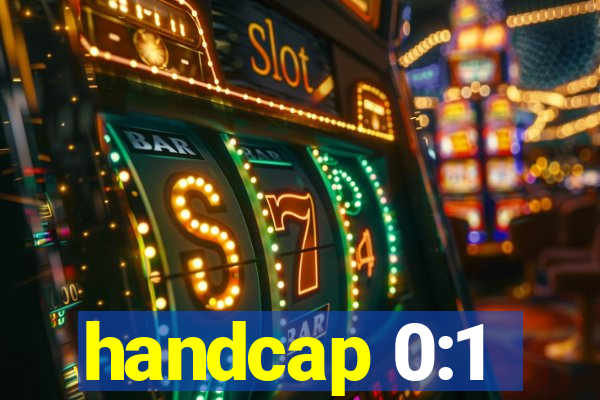 handcap 0:1