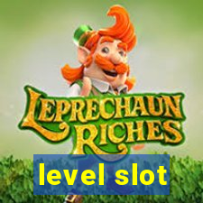 level slot