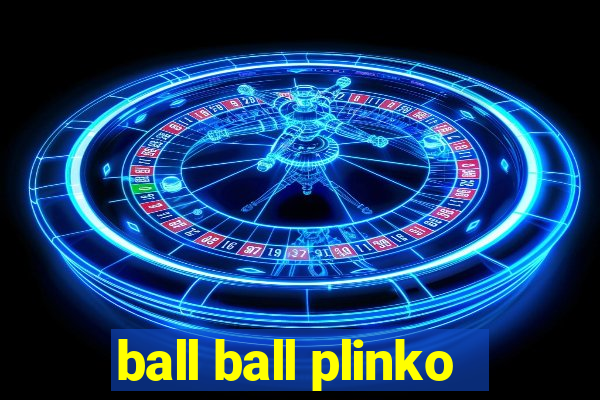 ball ball plinko