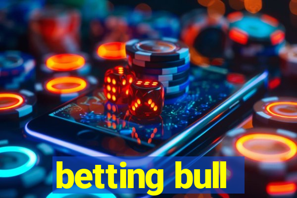 betting bull