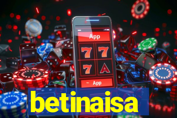 betinaisa