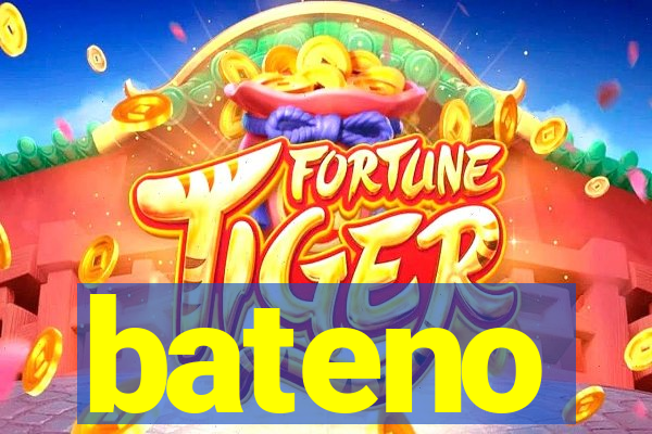 bateno