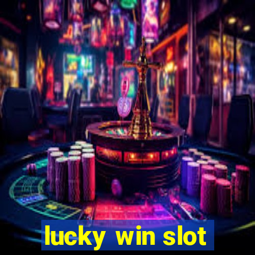 lucky win slot