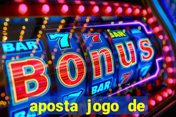 aposta jogo de futebol bet365