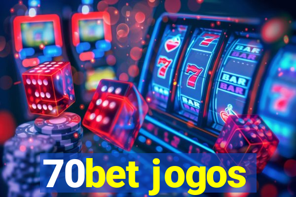 70bet jogos