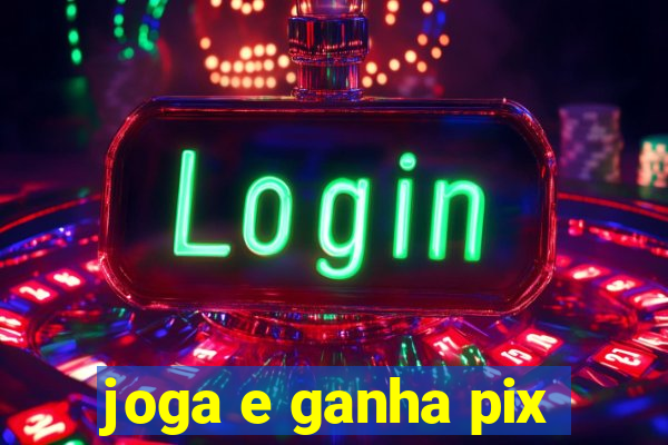 joga e ganha pix