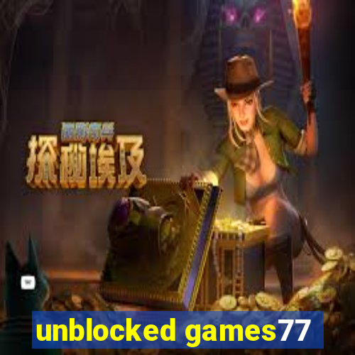 unblocked games77