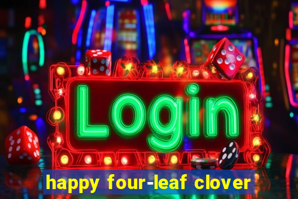 happy four-leaf clover