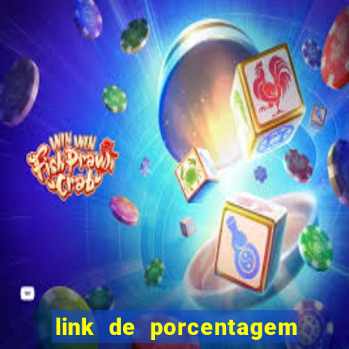 link de porcentagem dos jogos slots