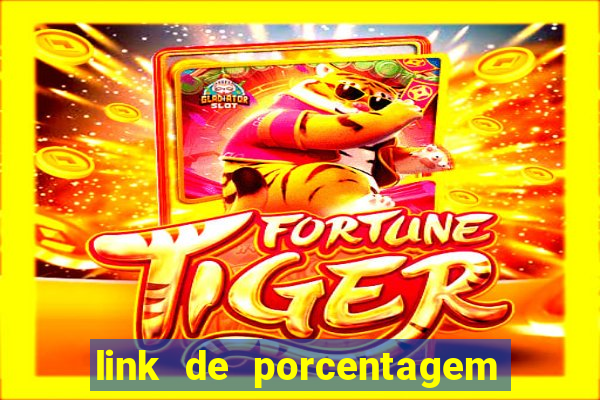 link de porcentagem dos jogos slots