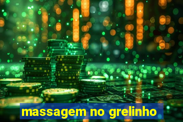 massagem no grelinho