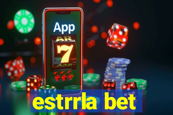 estrrla bet