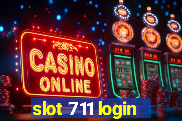 slot 711 login