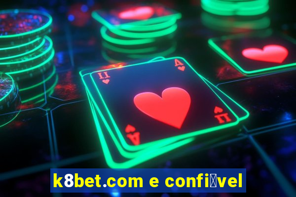 k8bet.com e confi谩vel