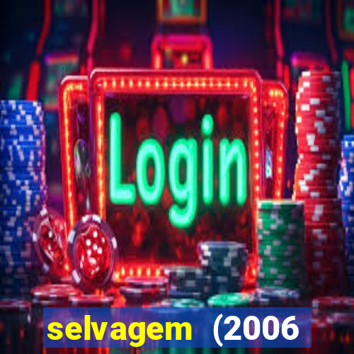 selvagem (2006 filme completo dublado