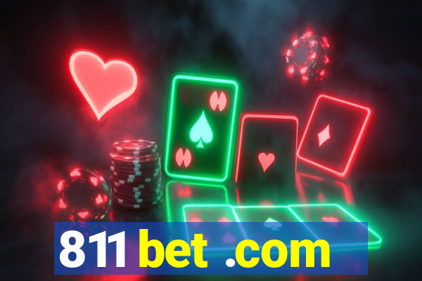 811 bet .com