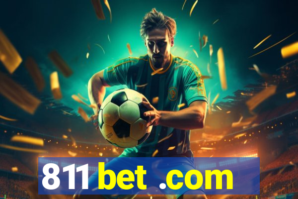 811 bet .com