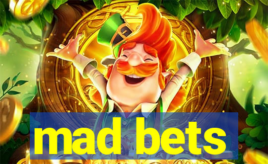 mad bets