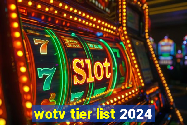 wotv tier list 2024