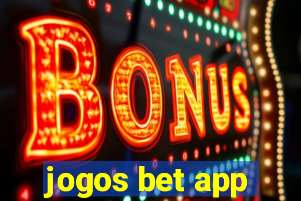 jogos bet app