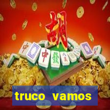 truco vamos vers茫o antiga