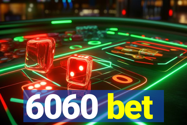 6060 bet