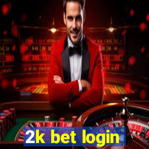 2k bet login