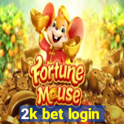 2k bet login