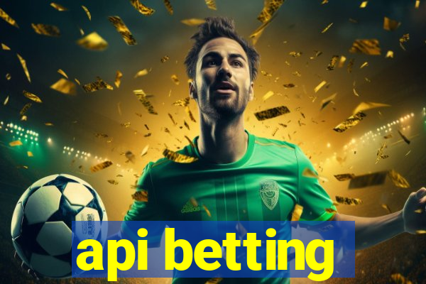 api betting