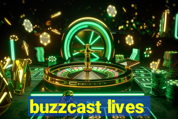 buzzcast lives