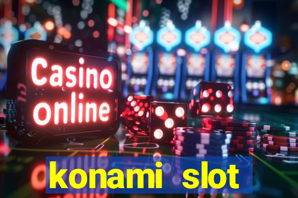 konami slot machines list