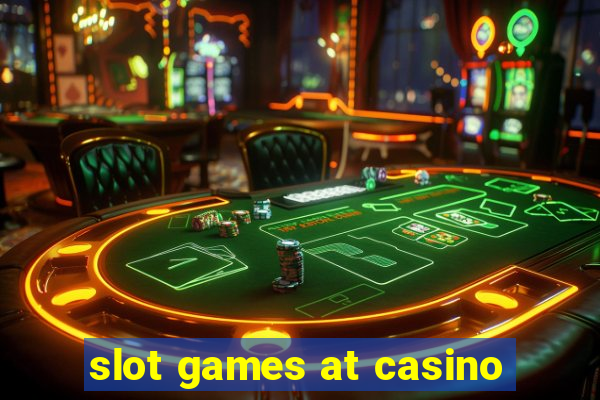 slot games at casino