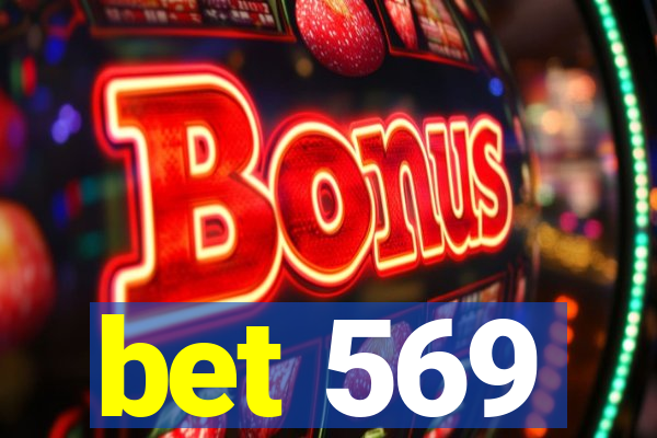 bet 569