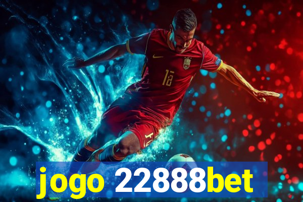 jogo 22888bet