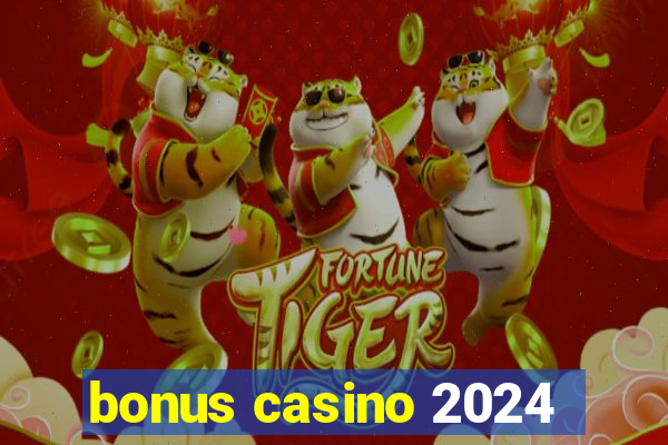 bonus casino 2024