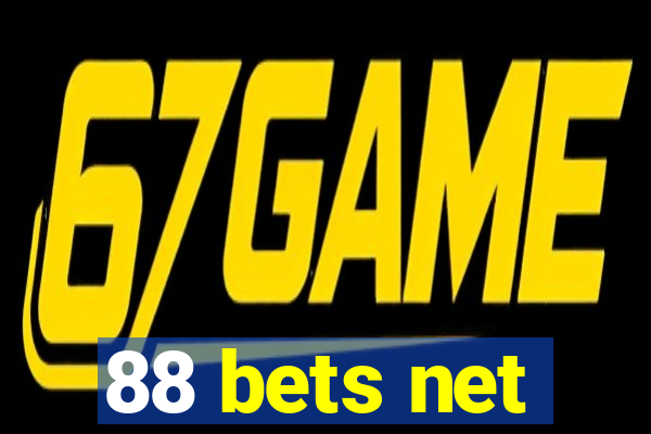 88 bets net