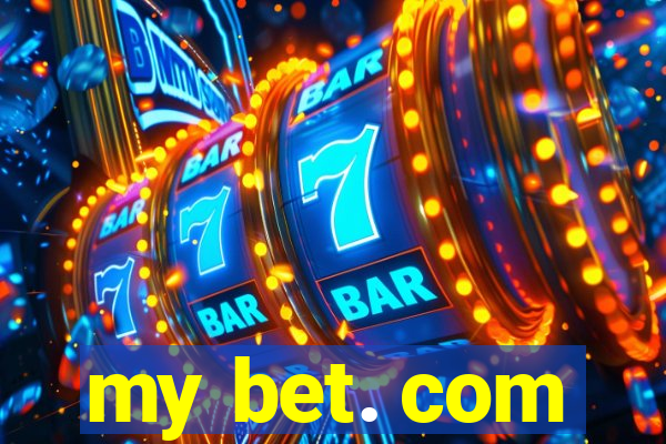 my bet. com