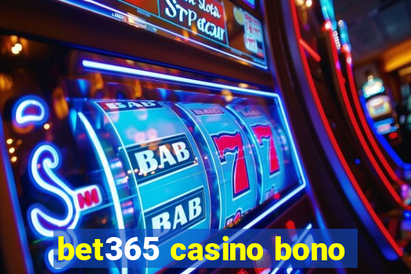 bet365 casino bono