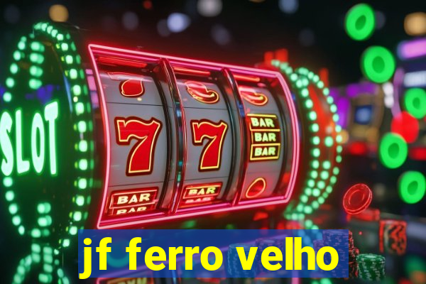 jf ferro velho