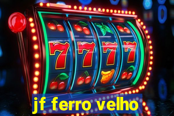 jf ferro velho