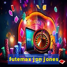 futemax jon jones