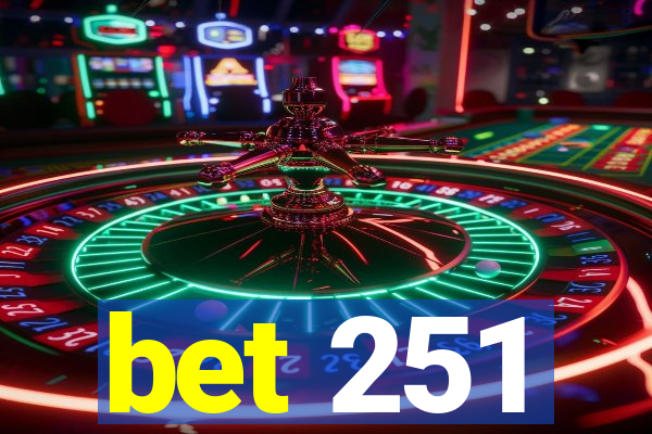 bet 251