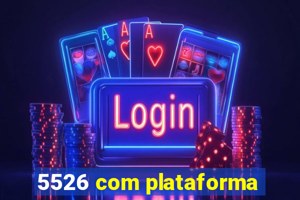 5526 com plataforma