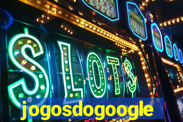 jogosdogoogle