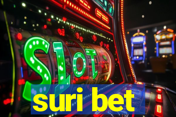 suri bet